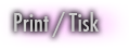 Print / Tisk